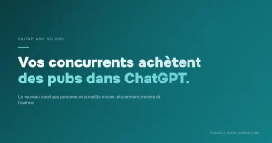 ChatGPT Ads : vos concurrents achètent déjà des pubs dans l’IA (voici comment surveiller)