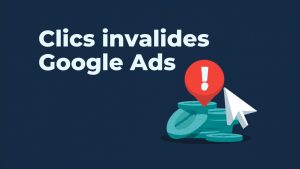 Clics invalides Google Ads : comment récupérer l’argent que Google vous rembourse