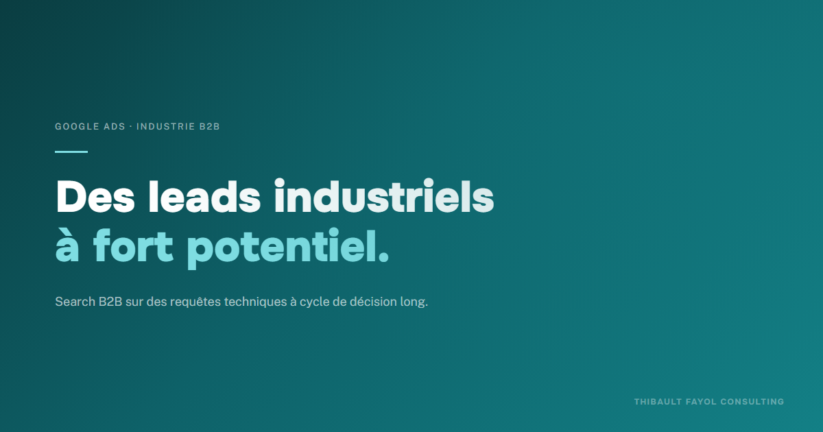 Google Ads pour l’industrie B2B