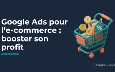 Google Ads pour l’e‑commerce en France : comment générer des ventes rentables