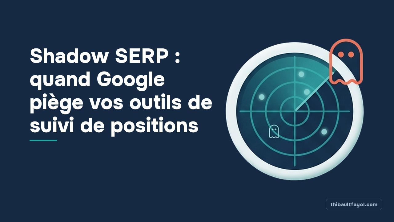 Shadow SERP : quand Google piège vos outils de suivi de positions